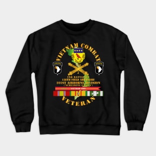 Vietnam Combat Veteran w 2nd Bn 138th FA w 101st  ABN Div Crewneck Sweatshirt